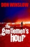 Don Winslow - The Gentlemen's Hour.