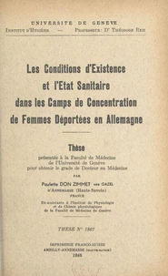 Les conditions d'existence et l'état sanitaire dans les Camps de concentration de femmes déportées en Allemagne