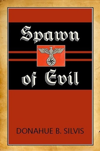  Donahue B. Silvis - Spawn of Evil.