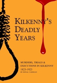  Donal Cadogan - Kilkenny's Deadly Years.