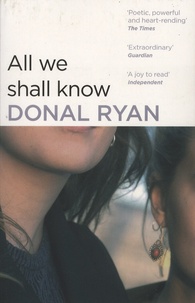 Donal Ryan - All We Shall Know.