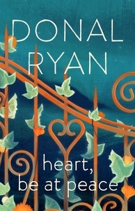 Donal Ryan - Heart, Be at Peace.