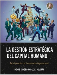 La Gestión Estratégica del Capital Humano
