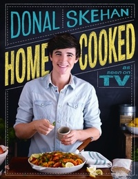 Donal Skehan - Home Cooked.