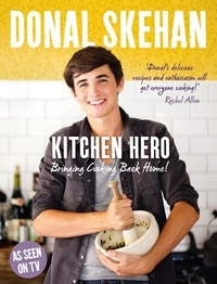 Donal Skehan - Kitchen Hero - Great Food for Less.
