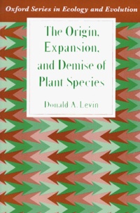 Donald-A Levin - The Origin, Expansion, And Demise Of Plant Species.