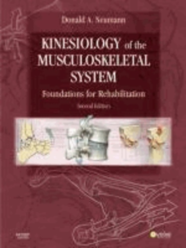 Donald A. Neumann - Kinesiology of the Musculoskeletal System - Foundations for Rehabilitation.