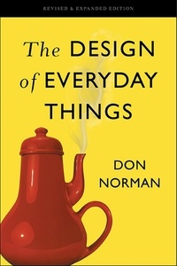 Donald A. Norman - The Design of Everyday Things.