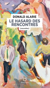 Donald Alarie - Le Hasard des rencontres.