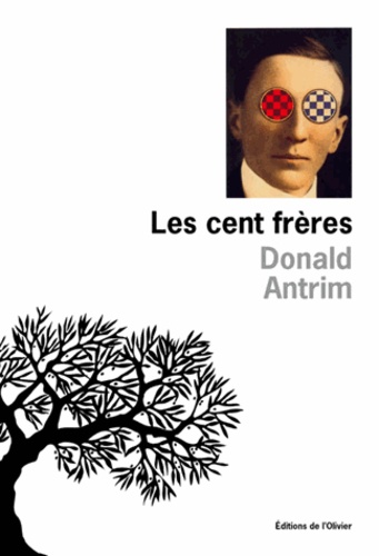 Donald Antrim - Les Cent Freres.