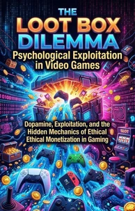 The Loot Box Dilemma: Psychological Exploitation in Video Games