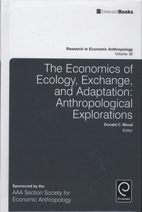 Donald-C Wood - The Economics of Ecology, Exchange, and Adaptation: Anthropological Explorations.