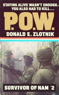 Donald E. Zlotnik - SURVIVOR OF NAM: P.O.W..