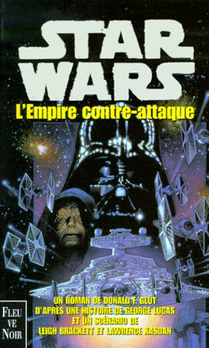 Donald F. Glut - Star wars. La trilogie fondatrice  : L'empire contre-attaque.