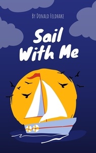  Donald Feldhake - Sail With Me.