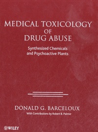 Donald G. Barceloux - Medical Toxicology of Drugs Abuse - Synthesized Chemicals and Psychoactive Plants.