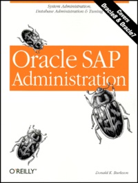 Donald-K Burleson - Oracle Sap Administration. System Administration, Database Administration And Tuning, Covers Oracle 8 & Oracle 7.