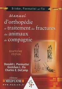 Donald L. Piermattei et Gretchen L. Flo - Manuel d'orthopédie et traitement des fractures des animaux de compagnie.