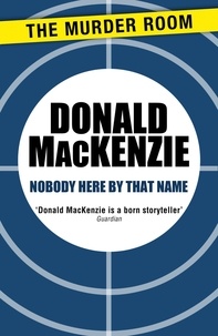 Donald Mackenzie - Nobody Here By That Name.