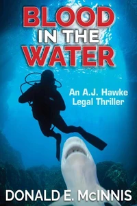 Blood in the Water: An A. J. Hawke Legal Thriller