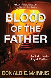  Donald McInnis - Blood of the Father - A.J. Hawke Legal Thriller.