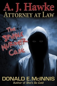  Donald McInnis - The Sphynx Murder Case: A. J. Hawke — Attorney at Law.