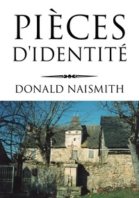 Donald Naismith - PIÈCES D'IDENTITÉ.