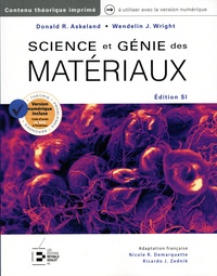 Donald R. Askeland et Wendelin J. Wright - Science et génie des matériaux - Edition SI.