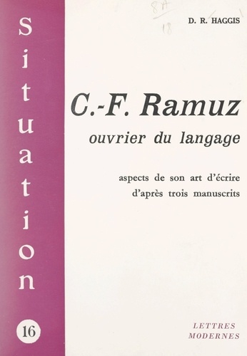 C.-F. Ramuz, ouvrier du langage. Aspects de son art d'écrire d'après trois manuscrits
