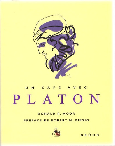 Donald R. Moor - Un café avec Platon.