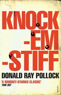 Donald Ray Pollock - Knockemstiff.