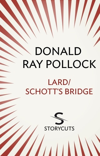 Donald Ray Pollock - Lard / Schott's Bridge (Storycuts).