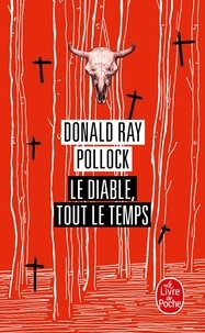 Donald Ray Pollock - Le Diable, tout le temps.