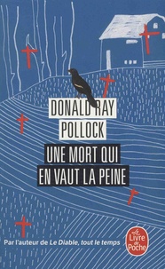 Donald Ray Pollock - Une mort qui en vaut la peine.
