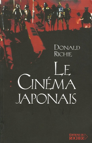 Donald Richie - Le cinéma japonais.