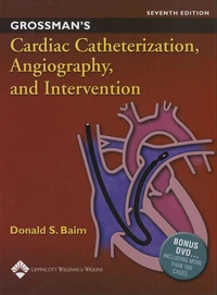 Grossman's Cardiac Catheterization, Angiography, and Intervention