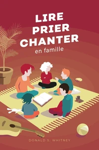 Lire, prier, chanter en famille
