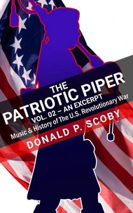 The Patriotic Piper Vol. 02 – an Excerpt – Music &amp; History of the U.S. Revolutionary War