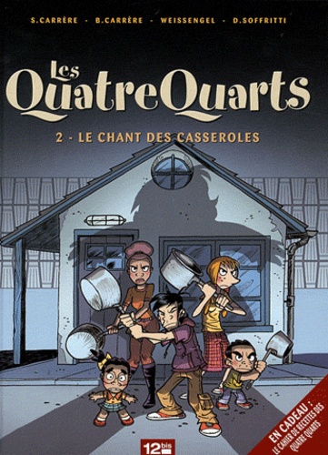 Donald Soffritti et Serge Carrère - Les Quatre Quarts Tome 2 : Le chant des casseroles.