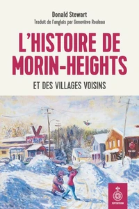 L'histoire de morin-heights et des villages voisins