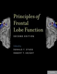 Donald T. Stuss et Robert T. Knight - Principles of Frontal Lobe Function.