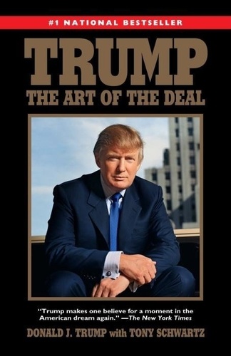 Donald Trump et Tony Schwartz - Trump: The Art of the Deal.