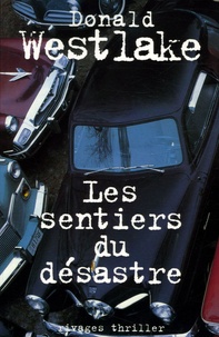 Donald Westlake - Les Sentiers du désastre.