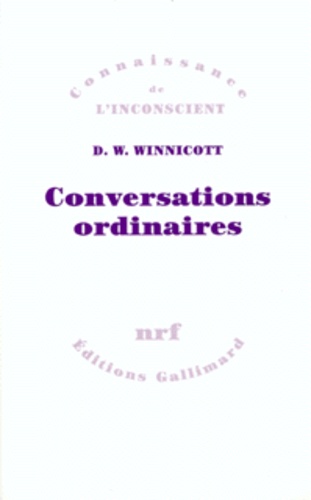 Donald Winnicott - Conversations Ordinaires.