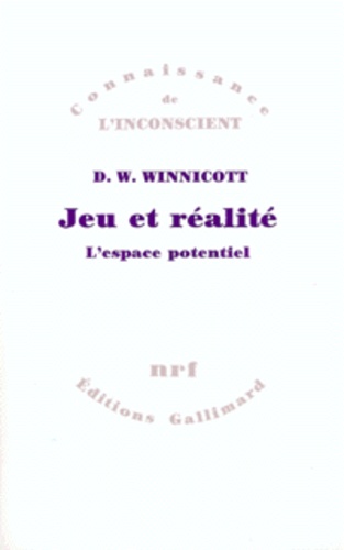 Donald Winnicott - Jeu Et Realite. L'Espace Potentiel.