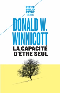 Donald Winnicott - La capacité d'être seul.
