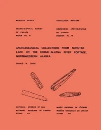 Archaeological Collections from Norutak Lake on the Kobuk-Alatna River Portage, Northwestern Alaska