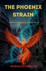 The Phoenix Strain