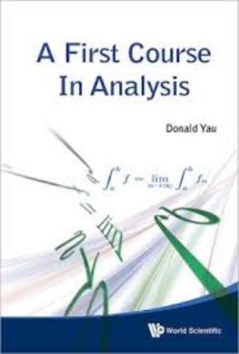 Donald Yau - A First Course in Analysis.