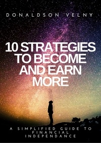  Donaldson Velny - 10 Strategies to Become and Earn More.